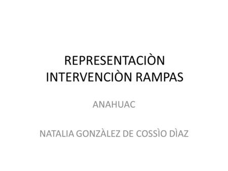 REPRESENTACIÒN INTERVENCIÒN RAMPAS