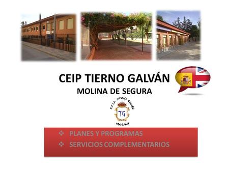 CEIP TIERNO GALVÁN MOLINA DE SEGURA  PLANES Y PROGRAMAS  SERVICIOS COMPLEMENTARIOS  PLANES Y PROGRAMAS  SERVICIOS COMPLEMENTARIOS.