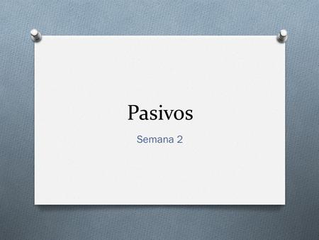 Pasivos Semana 2.