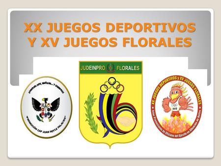 XX JUEGOS DEPORTIVOS Y XV JUEGOS FLORALES CUADRO MEDALLERO.