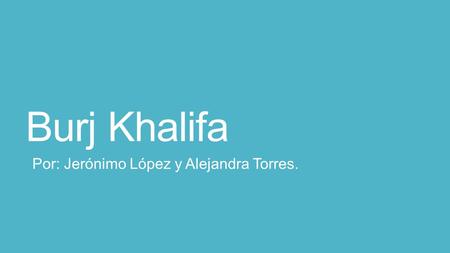 Por: Jerónimo López y Alejandra Torres.