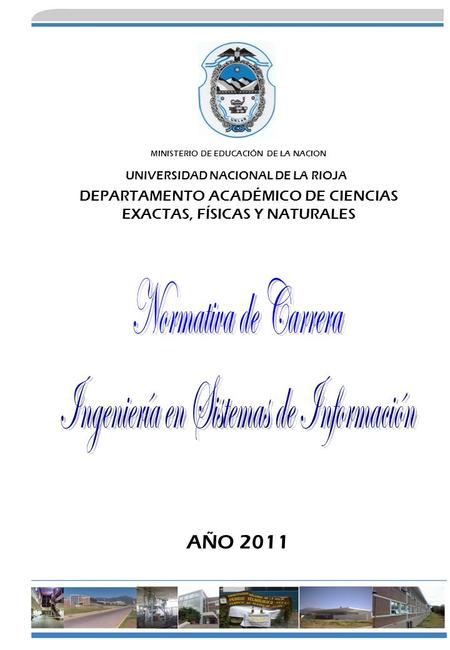 MINISTERIO DE EDUCACIÓN DE LA NACION UNIVERSIDAD NACIONAL DE LA RIOJA DEPARTAMENTO ACADÉMICO DE CIENCIAS EXACTAS, FÍSICAS Y NATURALES AÑO 2011.
