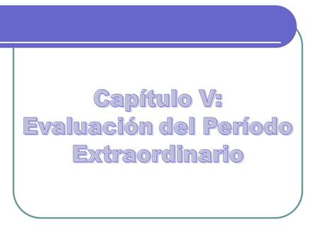 Artículo 23.- La evaluación en periodo extraordinario tiene por objeto proporcionar a los alumnos la oportunidad de acreditar una materia que por cualquier.