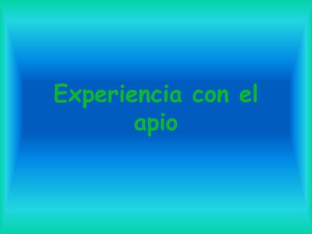 Experiencia con el apio