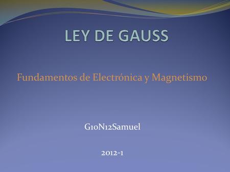 G10N12Samuel 2012-1 Fundamentos de Electrónica y Magnetismo.