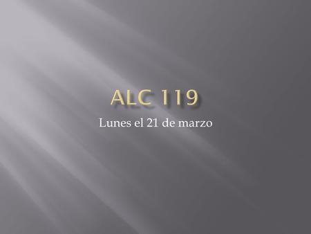 Lunes el 21 de marzo.  Repasar expectaciones.  Escucha y escribe el objetivo.