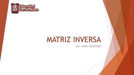 MATRIZ INVERSA MG. JOHNY QUINTERO.