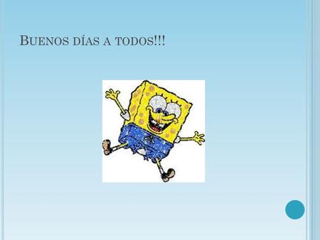 B UENOS DÍAS A TODOS !!!. ESCUELA PARA PADRES. Enumera cinco cualidades.