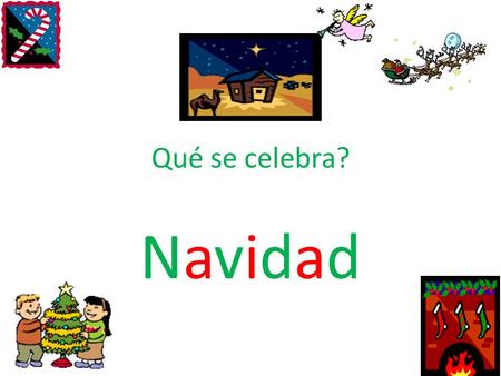 Qué se celebra? Navidad.