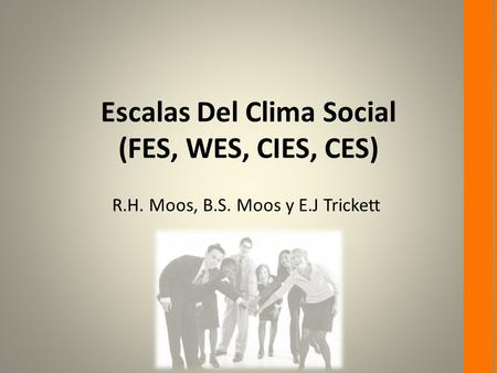 Escalas Del Clima Social (FES, WES, CIES, CES)
