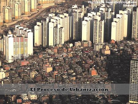 El Proceso de Urbanización