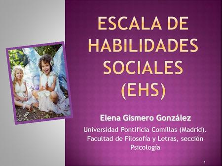 ESCALA DE HABILIDADES SOCIALES (EHS)