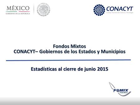 CONACYT– Gobiernos de los Estados y Municipios