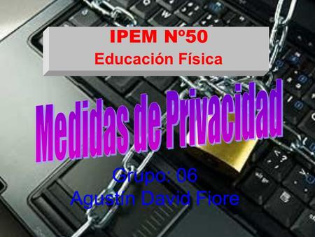 IPEM Nº50 Educación Física Grupo: 06 Agustín David Fiore.