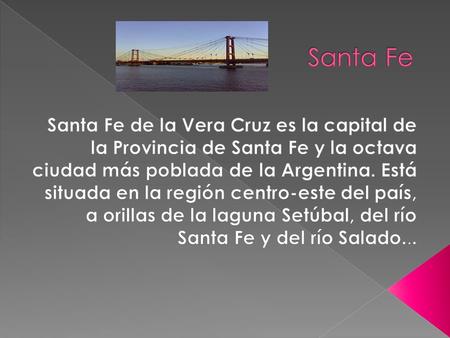  La ciudad de San Luis es la capital de la provincia de San Luis (Argentina), ubicada al centro-norte de la provincia, y es cabecera del Departamento.