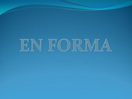 EN FORMA.