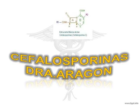 Cefalosporinas Dra.Aragon