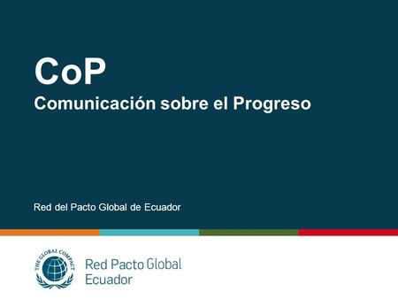 CoP Comunicación sobre el Progreso Red del Pacto Global de Ecuador.
