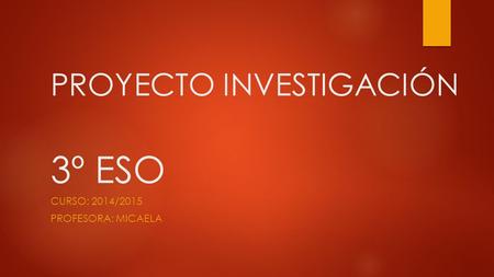 PROYECTO INVESTIGACIÓN 3º ESO