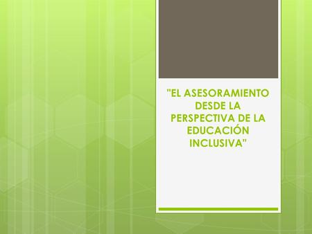 EL ASESORAMIENTO DESDE LA PERSPECTIVA DE LA EDUCACIÓN INCLUSIVA