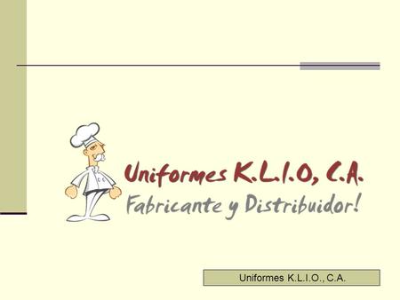 Uniformes K.L.I.O., C.A..