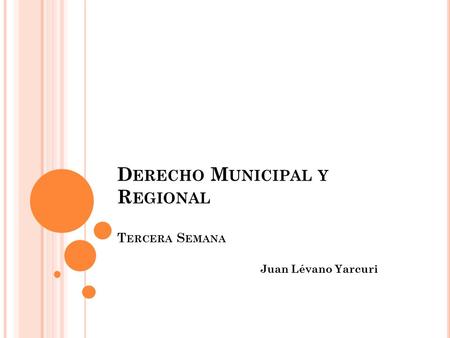 Derecho Municipal y Regional Tercera Semana