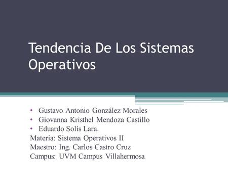 Tendencia De Los Sistemas Operativos