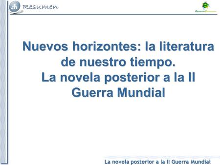 Nuevos horizontes: la literatura de nuestro tiempo