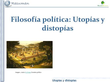 Filosofía política: Utopías y distopías