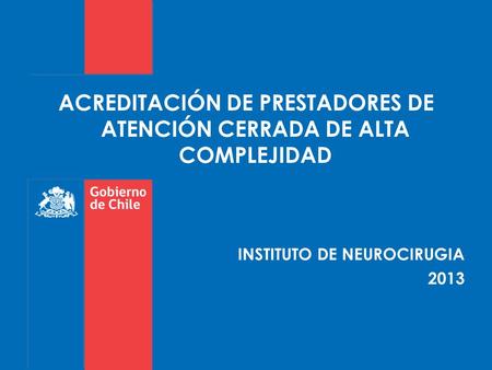 ACREDITACIÓN DE PRESTADORES DE ATENCIÓN CERRADA DE ALTA COMPLEJIDAD