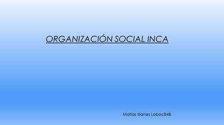 Organización social Inca