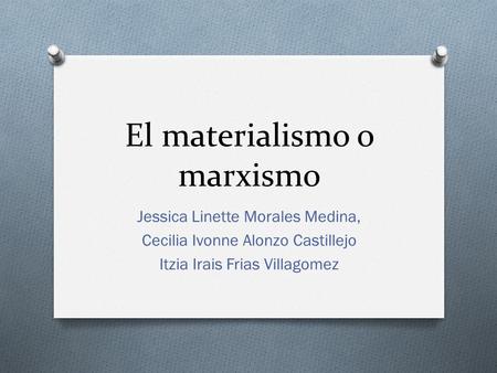 El materialismo o marxismo