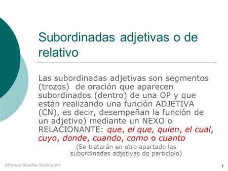 Subordinadas adjetivas o de relativo