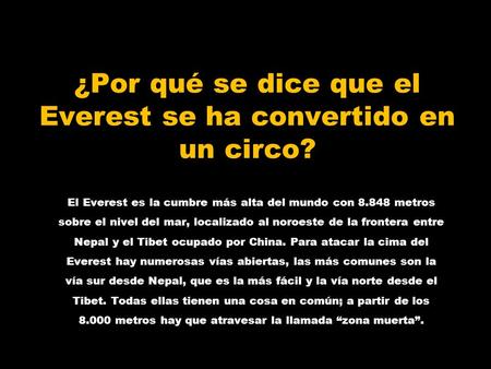 ¿Por qué se dice que el Everest se ha convertido en un circo?