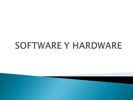 SOFTWARE Y HARDWARE.