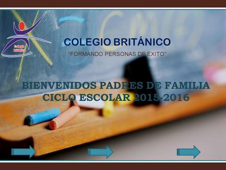 BIENVENIDOS PADRES DE FAMILIA CICLO ESCOLAR