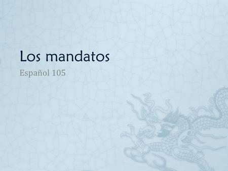 Los mandatos Español 105.