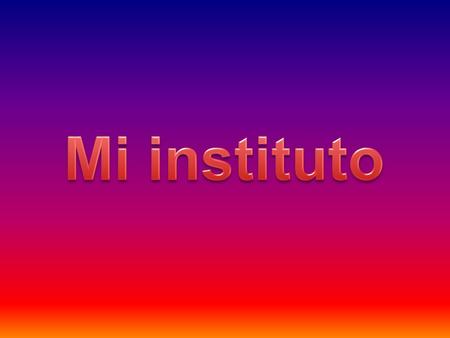 Estudio en un instituto masculino. Hay uniforme. Estudio en un instituto mixto. No hay uniforme. Estudio en un colegio feminino. Hay uniforme.