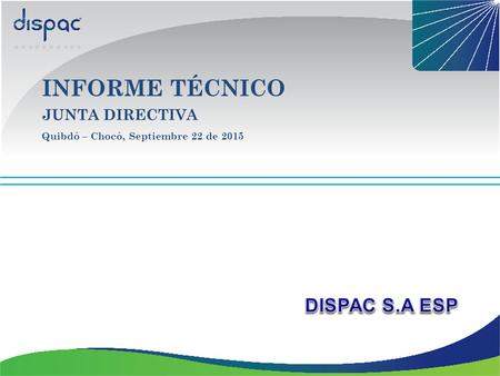 INFORME TÉCNICO JUNTA DIRECTIVA Quibdó – Chocó, Septiembre 22 de 2015.