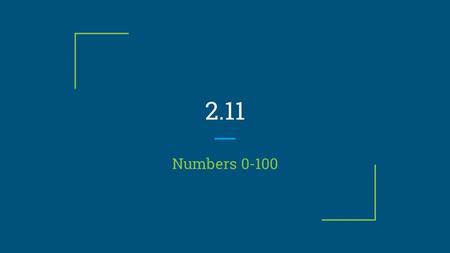 2.11 Numbers 0-100. Vamonos Write on your paper the spanish words for 0-10. When I come by, be prepared to say them out loud!