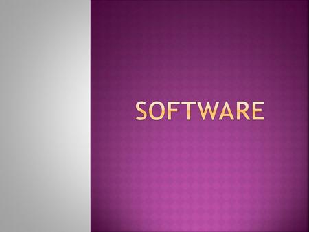  Se define como la parte lógica e intangible de la computadora.