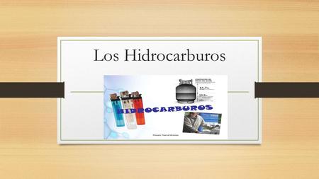Los Hidrocarburos.