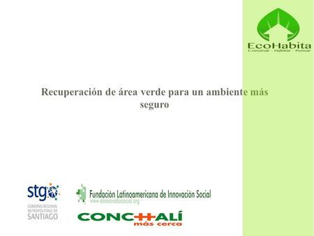 Am. Vespucio Independencia PRESENTACION Reconocimiento del lugar 1°Franja 2°Franja 3°Franja.
