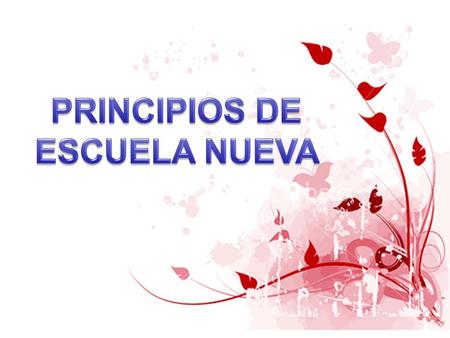 Esta pedagogía propuso innovaciones en cuanto: metas educativas, concepto de desarrollo del estudiante y un nuevo régimen en la relación maestro – estudiante.