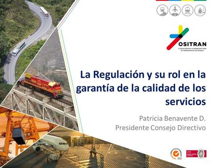 La Regulación y su rol en la garantía de la calidad de los servicios