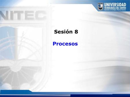 Sesión 8 Procesos.