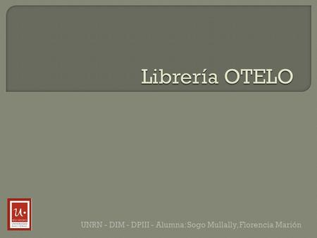 UNRN - DIM - DPIII - Alumna: Sogo Mullally, Florencia Marión.