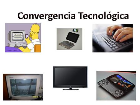 Convergencia Tecnológica