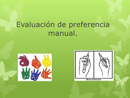 Evaluación de preferencia manual.