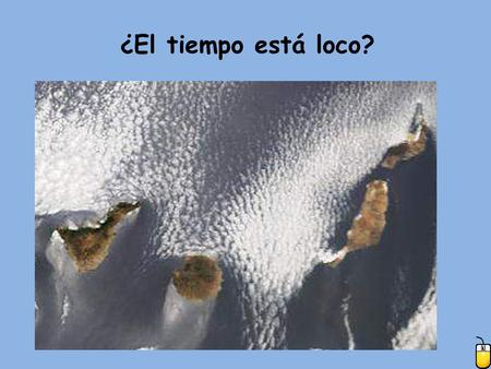 ¿El tiempo está loco?.